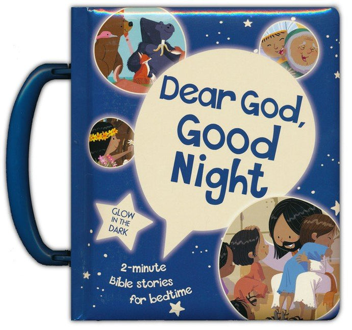 Dear God, Good Night: 2-Minute Bible Stories for Bedtime
