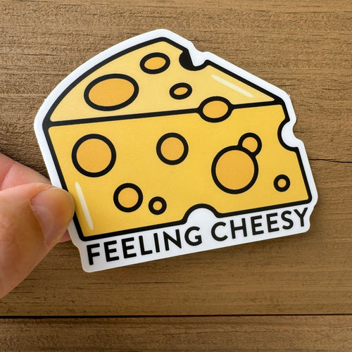 Feeling Cheesy Cheese Wedge Sticker