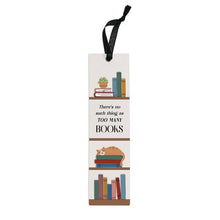 There's No Such Thing As Too Many Books Linen Bookmark