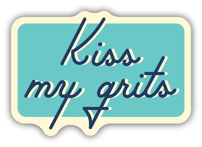 Kiss My Grits Script Sticker
