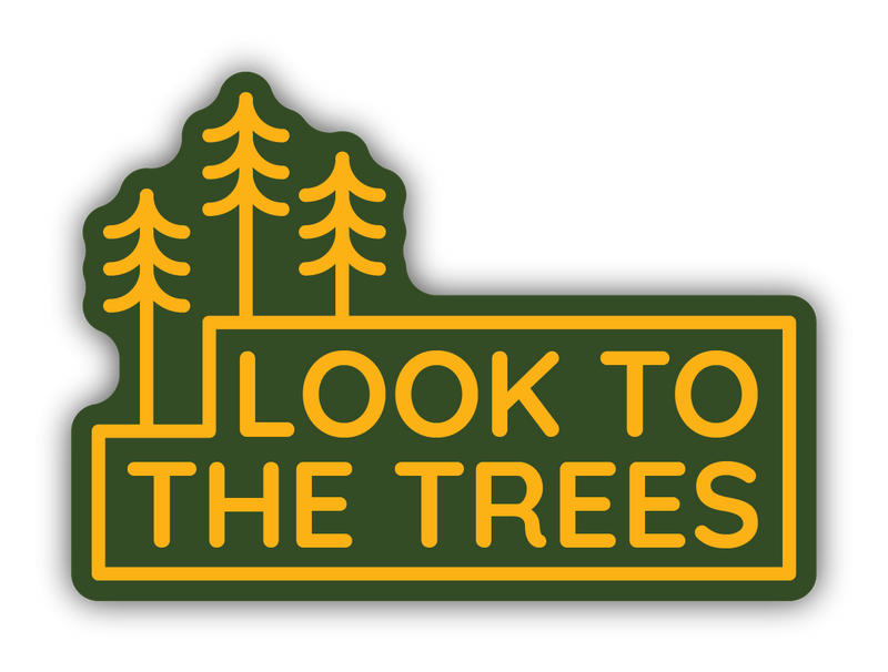 Look To The Trees Sticker