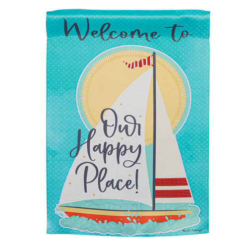 Welcome To Our Happy Place Suede Garden Flag