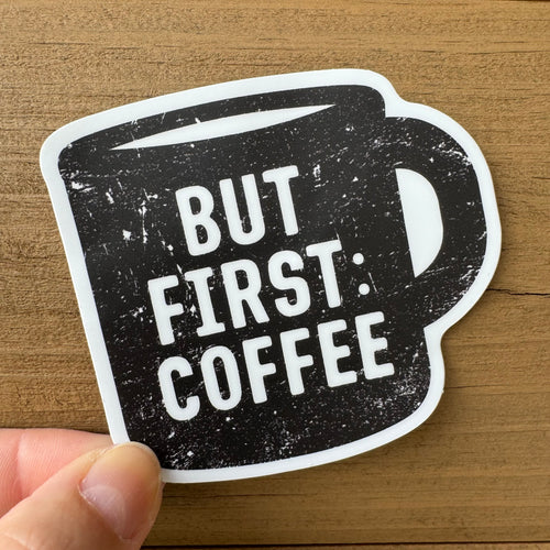 But First Coffee Mug Sticker