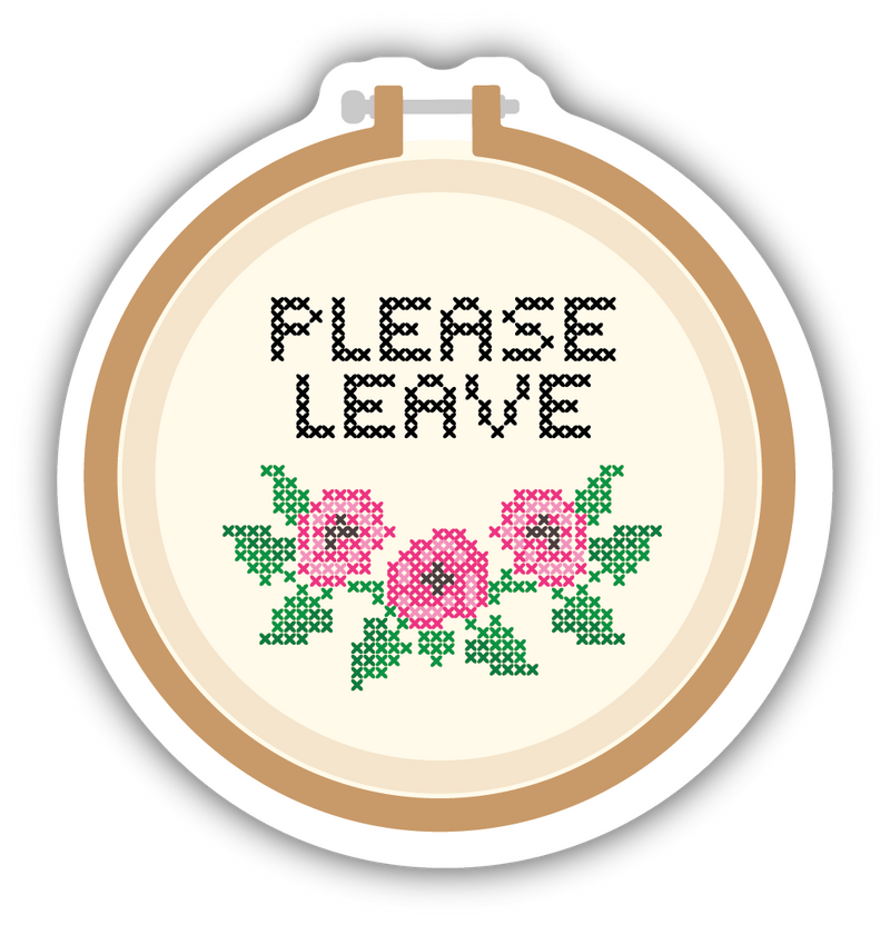 Please Leave Embroidery Hoop Sticker