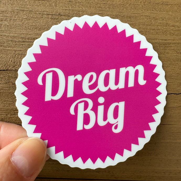 Dream Big Pink Sticker