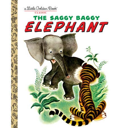 A Little Golden Book: The Saggy Baggy Elephant
