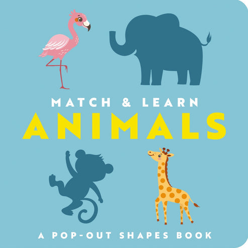 Match & Learn: Animals: A Pop-Out Shapes Book