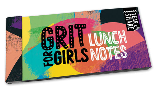 Grit For Girls - Tear & Share Lunch Notes for Teen Girls